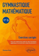 Gymnastique Mathématique - Première S - Autres & Non Classés