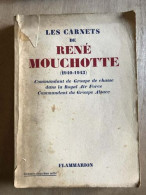 Les Carnets De René Mouchotte (1940-1943 ) - Autres & Non Classés