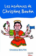 Les Insolences De Christine Boutin - Autres & Non Classés