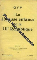 Gyp. La Joyeuse Enfance De La IIIe République. 11e édition - Autres & Non Classés