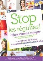 Stop Les Régimes Réapprenez à Manger Avec Weight Watchers - Autres & Non Classés