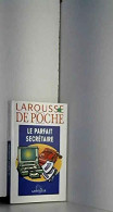 Le Parfait Secrétaire: La Correspondance Commerciale Et Administrative - Autres & Non Classés