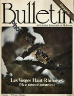Bulletin De La Societe Industrielle De Mulhouse N° 770 : Les Vosges Haut Rhinoises - Non Classés