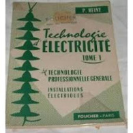 Technologie D'électricité Tome 1 - Technologie Professionnelle Générale - Installations électriques - Other & Unclassified