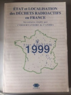 ETAT Et LOCALISATION Des DECHETS RADIOACTIFS En FRANCE 7ème EDITION 1999 - Other & Unclassified