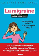 La Migraine: Mieux La Comprendre Mieux La Vivre - Other & Unclassified