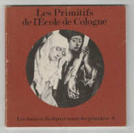 LES PRIMITIFS DE L'ECOLE DE COLOGNE Dossiers Département Des Peintures 9 - Autres & Non Classés