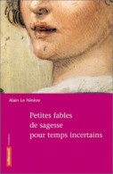 Petites Fables De Sagesse Pour Temps Incertains - Autres & Non Classés