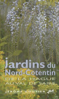 Jardins Du Nord Cotentin De La Hague Au Val De Saire - Altri & Non Classificati