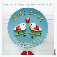 L'art Dans L'assiette: Les Petites Faims Ludiques D'Ida Skivenes - Autres & Non Classés