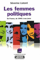 Les Femmes Politiques : En France De 1945 à Nos Jours - Autres & Non Classés