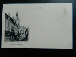 CARTE PRECURSEUR 1900                AUXERRE                 TOUR DE L'HORLOGE - Auxerre