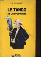 Le Tango De L'hippopotame - Autres & Non Classés