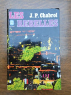 J P Chabrol Les Rebelles - Autres & Non Classés