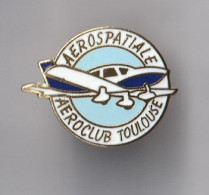 PIN'S THEME  AVION AERO CLUB  DE TOULOUSE AEROSPATIALE - Avions