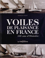 VOILES DE PLAISANCE EN FRANCE 100 ANS D'HISTOIRE - Other & Unclassified