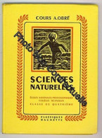 Sciences Naturelles : Écoles Nationales Professionnelles Collèges Techniques Classe De 4 Quatrieme - Autres & Non Classés