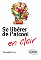 L'alcoolo-dépendance En Clair - Autres & Non Classés