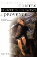 Contes Et Facéties Des Enfants De Provence - Autres & Non Classés