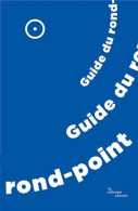 Guide Du Rond-point - Altri & Non Classificati