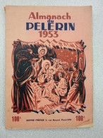 Almanach Du Pelerin 1954 - Non Classés