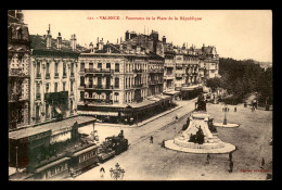 26 - VALENCE - PANORAMA DE LA PLACE DE LA REPUBLIQUE - TRAMWAY A VAPEUR - Valence