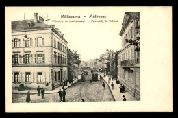 68 - MULHOUSE - MULHAUSEN - FAUBOURG DE COLMAR - Mulhouse