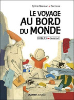 Le Voyage Au Bord Du Monde - Autres & Non Classés