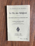 La Vie Des Religieux SES DIVERS ASPECTS AU COURS DES AGES - Autres & Non Classés