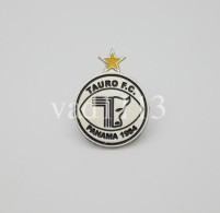 Badge Pin Football Clubs CONCACAF –   " Tauro FC "  PANAMA - Calcio