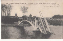 Carte France 02 - Le Pont De Vic Sur Aisne Détruit Par Les Allemands -  PRIX FIXE - ( Cd075) - War 1914-18