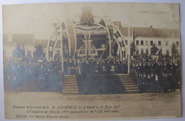 BELGIQUE - FLANDRE ORIENTALE - GENT (GAND) - Visite Du Roi Léopold II Pour Les 75 Ans De L'Indépendance - 1905 - Gent