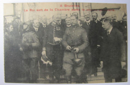 BELGIQUE - BRUXELLES - Le Roi Sort De La Chambre Après La Séance Solennelle - 1920 - Fiestas, Celebraciones