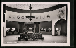 AK Berlin, Internationale Handwerks-Ausstellung 1938, Halle Jugoslawien  - Exposiciones