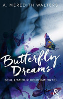 Butterfly Dreams: Le Livre Phénomène De La Romance Sicklit - Other & Unclassified