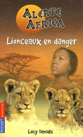 Alerte Africa Tome 1 : Lionceaux En Danger - Other & Unclassified