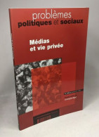 Médias Et Vie Privée - Problèmes Politiques Et Sociaux N°940 Sept. 2007 - Politiek