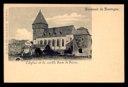 BELGIQUE - BASTOGNE - L'EGLISE ET LA VIEILLE PORTE DE TREVES - Bastogne