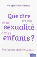 Que Dire (ou Pas) De La Sexualité à Mes Enfants - Altri & Non Classificati