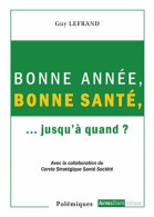 Bonne Année Bonne Santé Jusqu'à Quand - Altri & Non Classificati