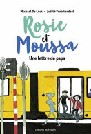 Rosie Et Moussa Tome 02: Une Lettre De Papa - Altri & Non Classificati