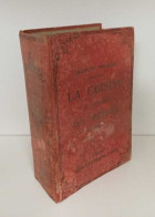 La Cuisine à L'usage Des Ménages Bourgeois Et Des Petits Ménages Comprenant La Manière De Servir A Nouveau Tous Les Rest - Gesundheit