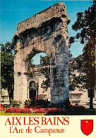 73 - Aix Les Bains - Arc De Campanus - Blasons - CPM - Carte Neuve - Voir Scans Recto-Verso - Aix Les Bains