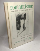ROMANTISME - Revue Du Dix-neuvieme Siècle - N°50: Religions Et Religion (1985) + N°51: Premiers Combats Du Siècle (186) - Otros & Sin Clasificación