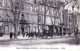 13 - Bouches Du Rhone - AIX En PROVENCE -   Hotel Negre Coste - 33 Cours Mirabeau - Aix En Provence