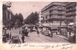 13 - MARSEILLE -  Le Cours Belsunce - Sin Clasificación