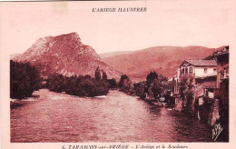 09 - Ariege -  TARASCON Sur ARIEGE  -  L Ariege Et Le Soudours - Altri & Non Classificati