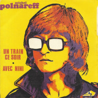 SP 45 RPM (7") Michel Polnareff  "  Un Train Ce Soir  " - Otros - Canción Francesa