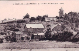 44 - Loire Atlantique - SAINT ETIENNE De MER MORTE - La Minoterie Et Le Village Du Chateau - Autres & Non Classés