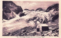 05 - Hautes Alpes - Le Refuge Tuckett ( Pelvoux ) Et Le Glacier Blanc - Sonstige & Ohne Zuordnung